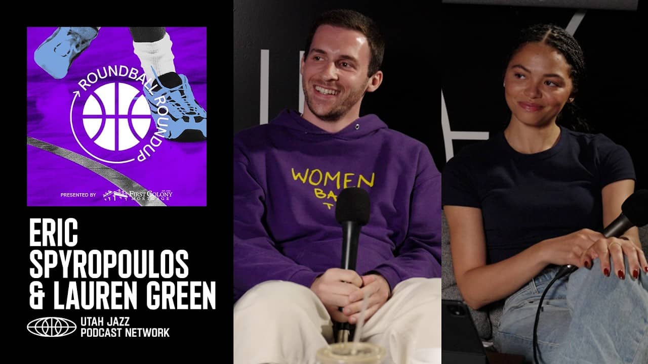 Eric Spyropoulos & Lauren Green join Roundball Roundup 🏔️🎙️ | UTAH JAZZ