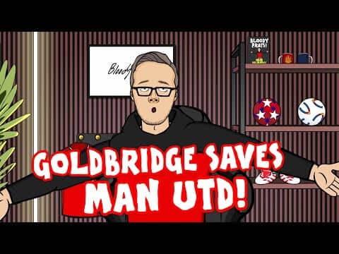 GOLDBRIDGE SAVES MANCHESTER UNITED😂