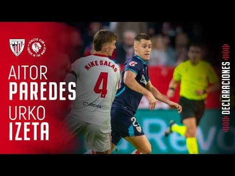 🎙 Aitor Paredes & Urko Izeta | post Sevilla FC 2-1 Athletic Club | J21 LaLiga EA Sports