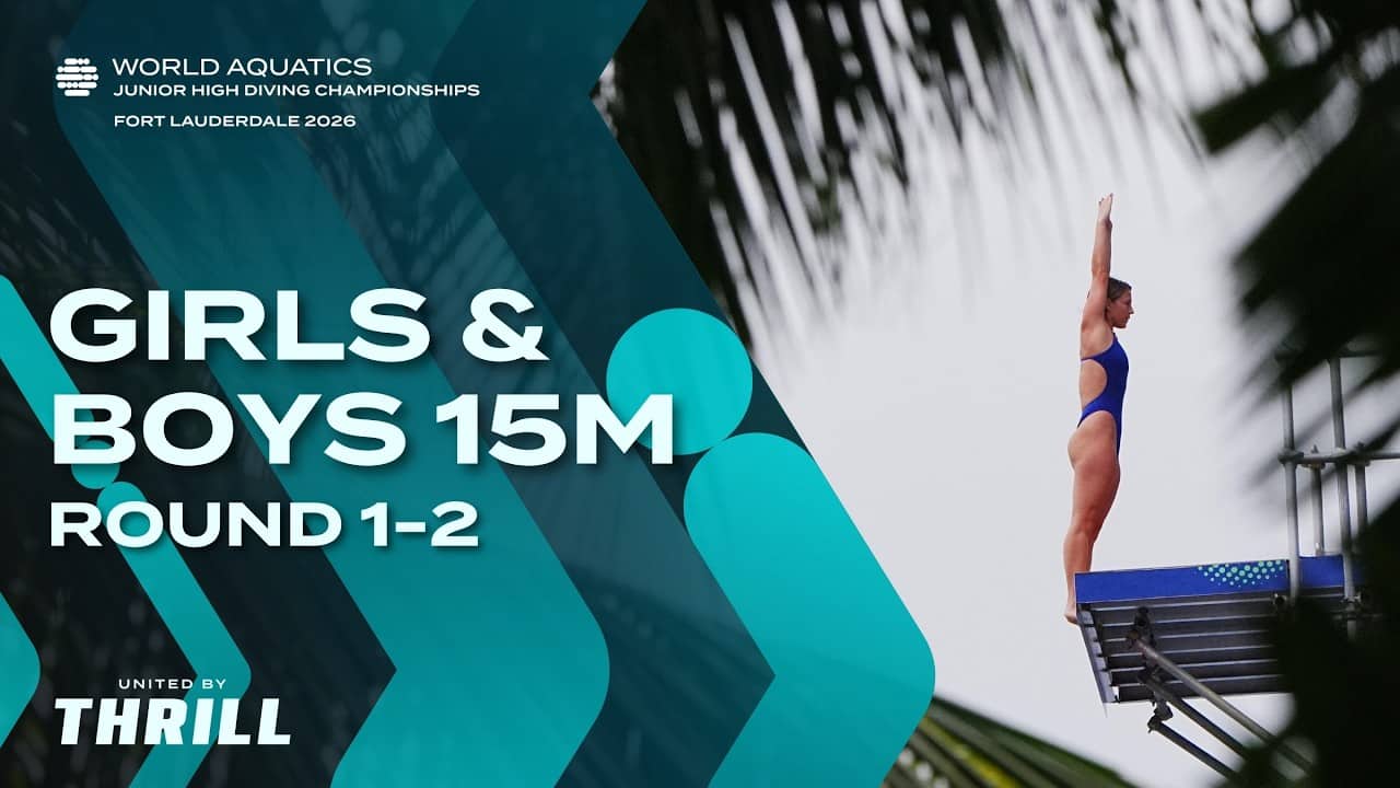 Girls & Boys 15m | Round 1-2 | World Aquatics Junior High Diving Championships 2026