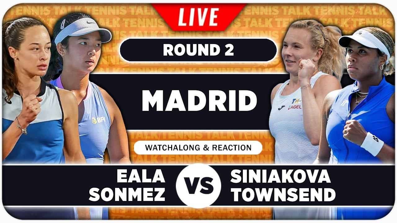 EALA / SONMEZ vs SINIAKOVA / TOWNSEND • WTA Madrid 2026 • LIVE Tennis Watchalong