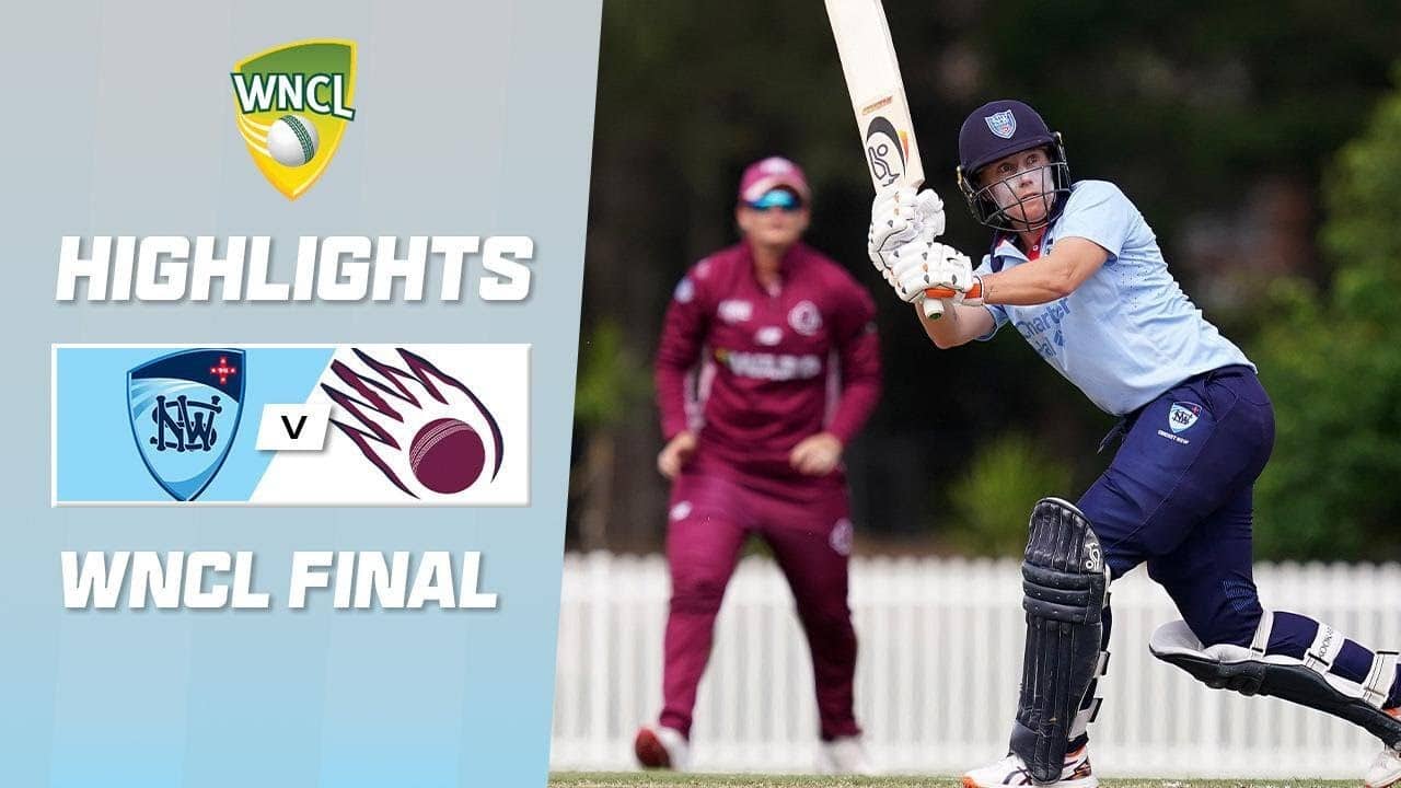 New South Wales v Queensland | WNCL Final