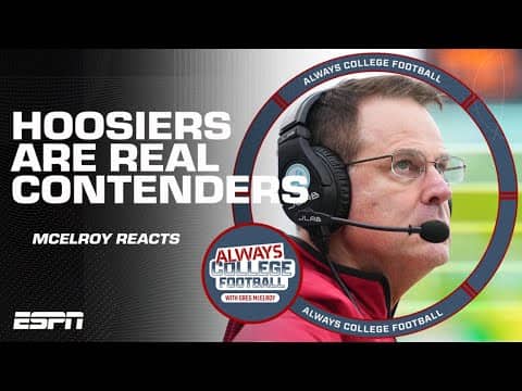Greg McElroy thinks Indiana is a LEGIT National Championship contender | Always College Football