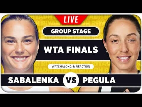 SABALENKA vs PEGULA • WTA Finals 2025 • LIVE Tennis Watchalong