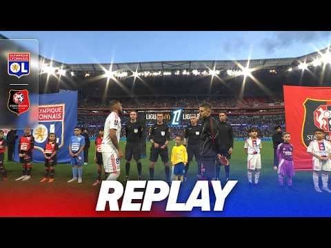 LE MATCH : OL - STADE RENNAIS
