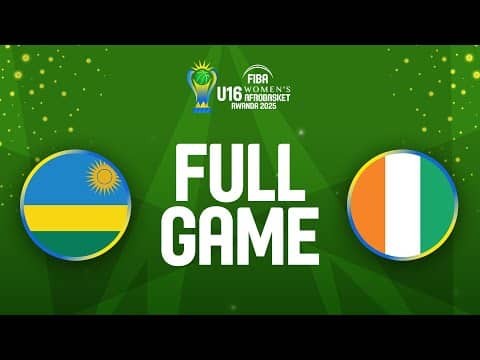 LIVE - Rwanda v Côte d'Ivoire | FIBA U16 Women's AfroBasket 2025 | Quarter-Finals