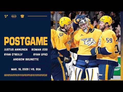 Annunen, Josi, O’Reilly, Ufko & Brunette - Postgame: March 19, 2026