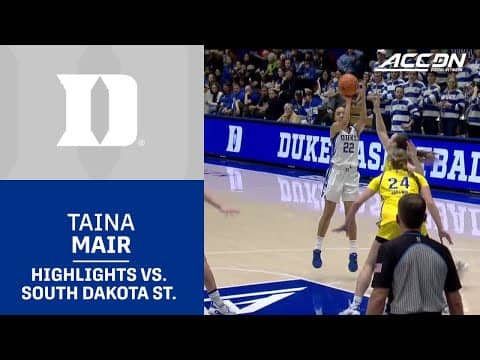 Duke's Taina Mair Highlights vs. South Dakota State