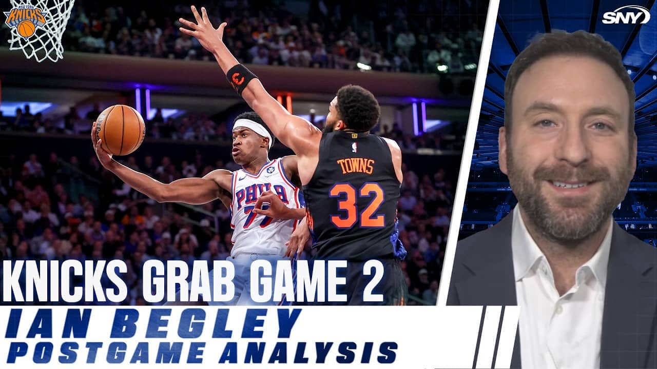 Ian Begley breaks down Knicks’ Game 2 win over Sixers, injury to OG Anunoby