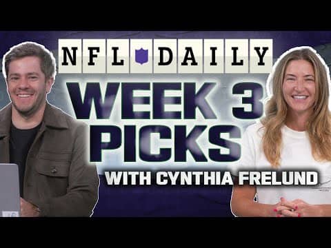 Week 3 NFL Picks with Cynthia Frelund | NFL Daily