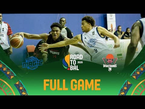 Matero Magic v Basket Hounds | Full Basketball Game | Africa Champions Clubs ROAD TO B.A.L. 2026