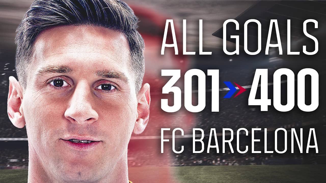 ALL LEO MESSI GOALS | PART 4: GOALS 301–400 | FC Barcelona 🔵🔴