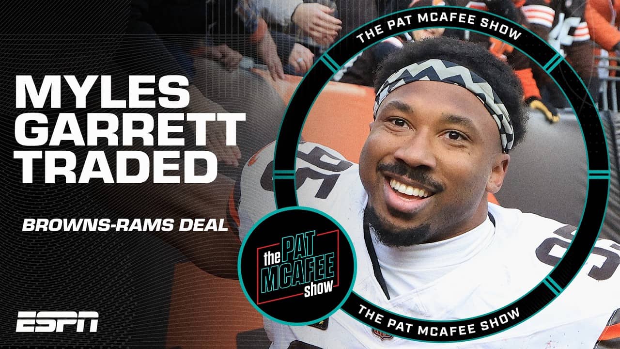 🚨 MYLES GARRETT TRADED TO THE RAMS 🚨 Browns get Jared Verse & 2027 1st-rounder | The Pat McAfee Show