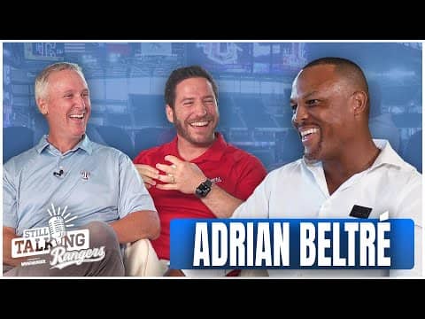 Adrian Beltré | Still Talking Rangers | Episode 9