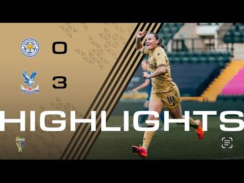 DOMINANT PERFORMANCE😤 | Women's Highlights | Leicester City 0-3 Palace