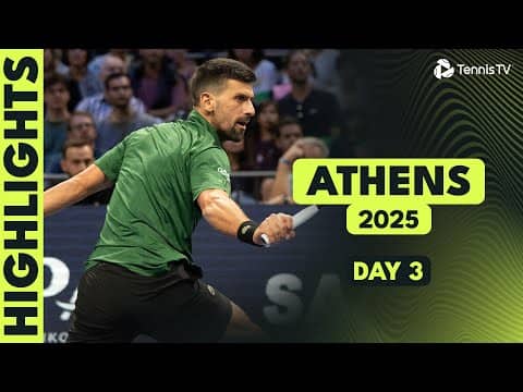 Djokovic Debuts In Greece; Borges & Korda Also In Action | Athens 2025 Day 3 Highlights
