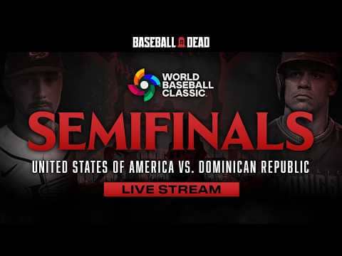 USA vs Dominican Republic LIVE STREAM - World Baseball Classic Semifinals