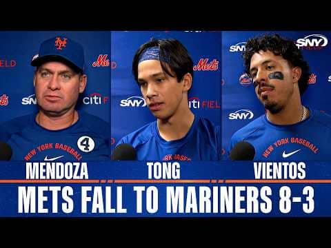 Carlos Mendoza, Jonah Tong and Mark Vientos on Mets 'sloppy' loss 8-3 to Mariners