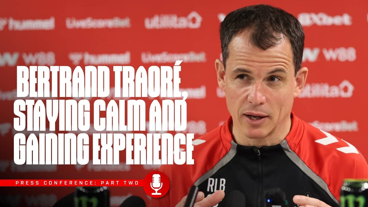 Bertrand Traoré, Staying Calm and Gaining Experience| Le Bris Press Conference: Part Two