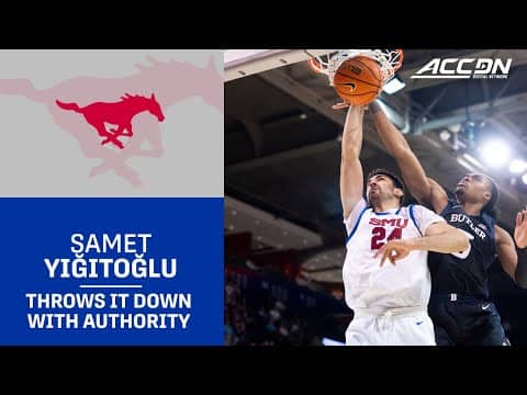 SMU Big Man Samet Yigitoglu Throws One Down With Authority
