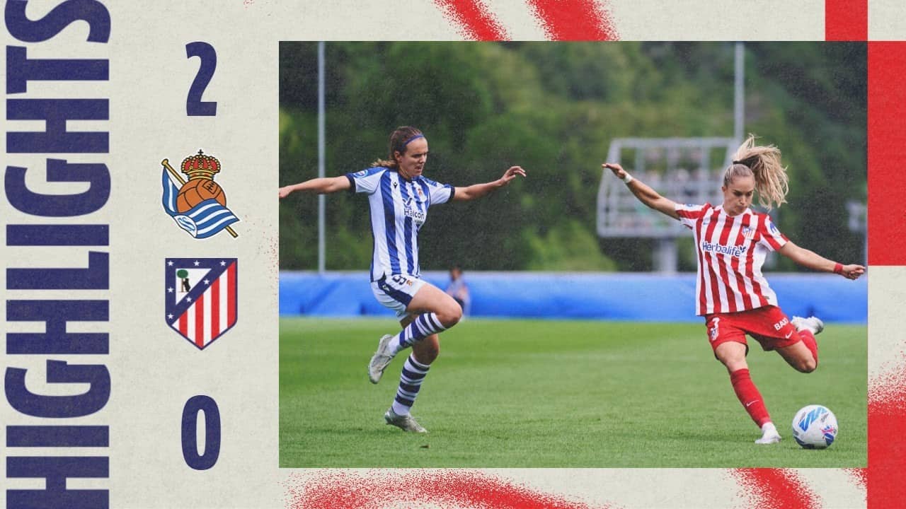 Real Sociedad 2-0 Atlético de Madrid Femenino | HIGHLIGHTS - Liga F, MD30