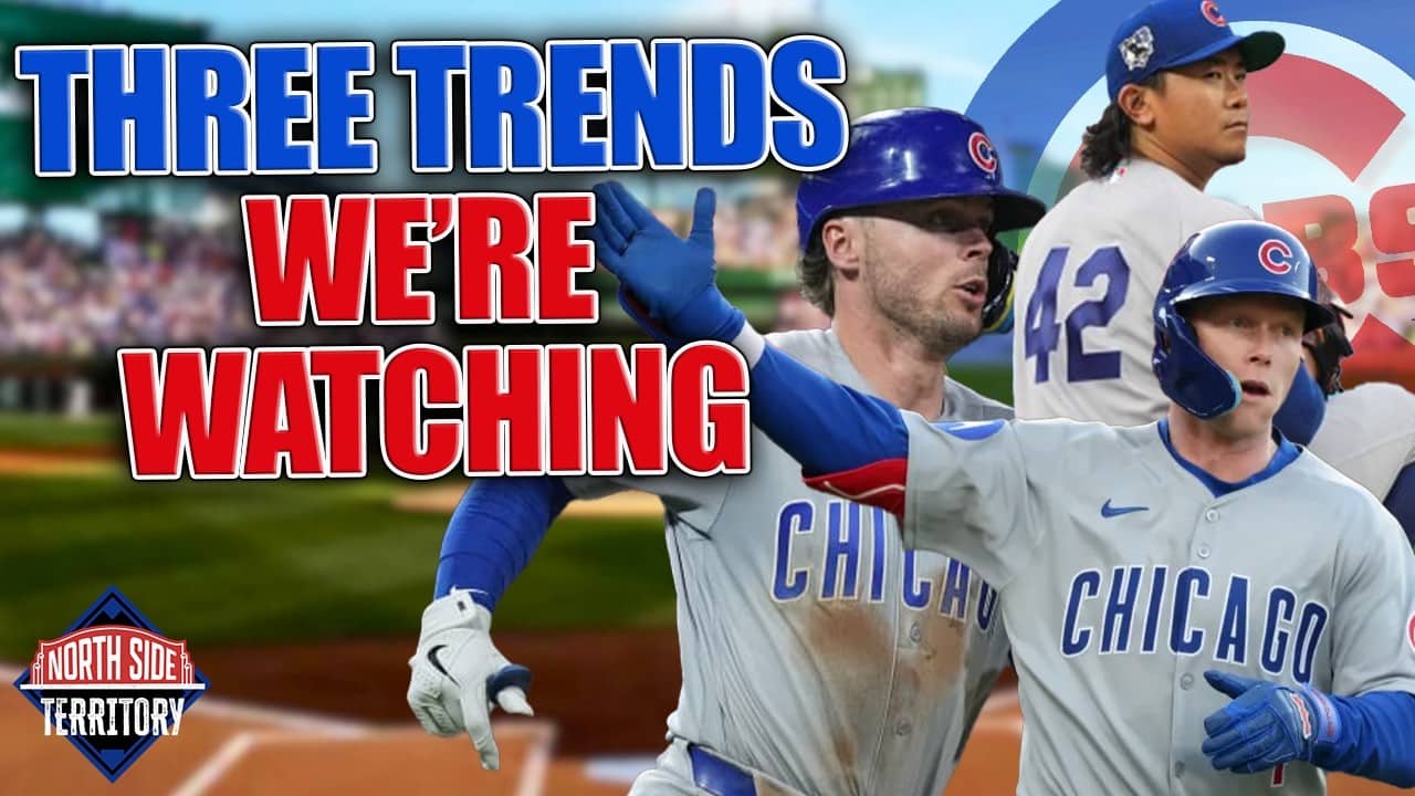 Three Cubs trends we’re watching right now | North Side Territory