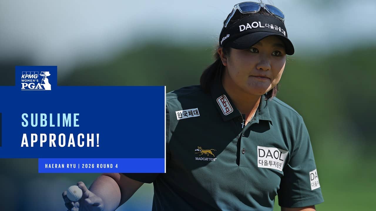Haeran Ryu is Making Her Move! | 2026 KPMG Women's PGA Championship