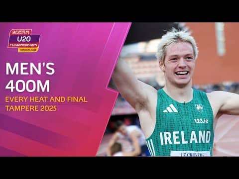 Kelly Brings Irish Glory! 🇮🇪 EVERY Heat & Final of the Men's 400m | Tampere 2025