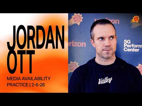 Head Coach Jordan Ott Practice Media Availability | Phoenix Suns | 2-6-26