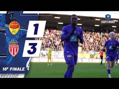 Résumé US Orléans 1-3 AS Monaco - 16e de finale Coupe de France