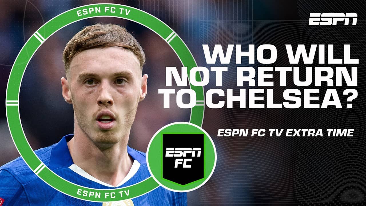 Who will not be at Chelsea next season: Enzo, Palmer, Caicedo or Cucurella? | ESPN FC Extra Time