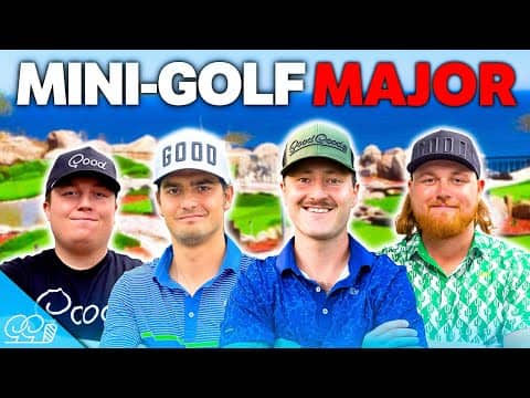 The Good Good Mini Golf Major