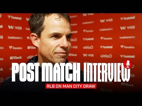 "We managed the situation well" | Régis Le Bris On Manchester City Draw | Post Match Interview