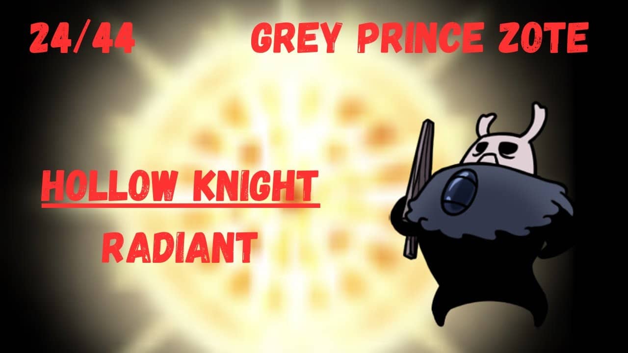 Hollow Knight | Grey Prince Zote | Radiant