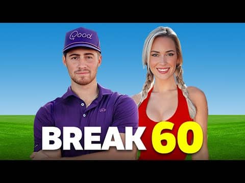Can I Break 60 With Paige Spiranac?