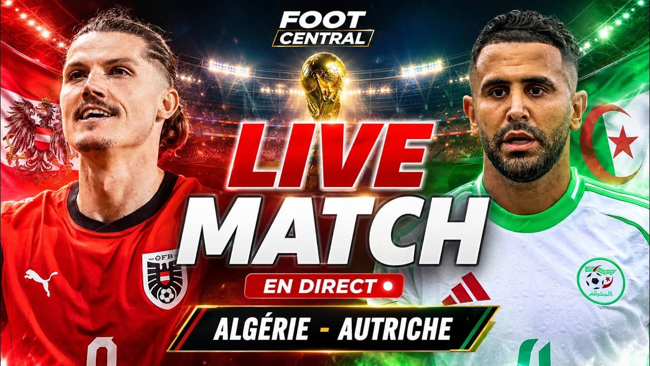 🇩🇿 Algérie 🆚 Autriche 🇦🇹 En Direct | Live Match Coupe Du Monde