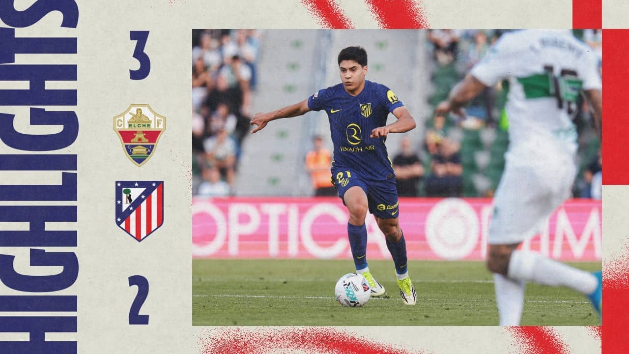 Elche 3-2 Atlético de Madrid | ⚽ Nico Gonzalez (2) | HIGHLIGHTS, LaLiga - MD33