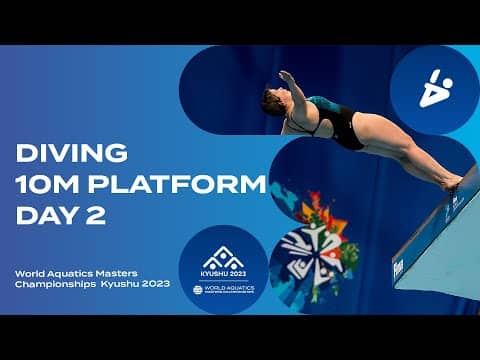 Diving | 10m Platform | Day 2 | World Aquatics Masters Championships Kyushu 2023