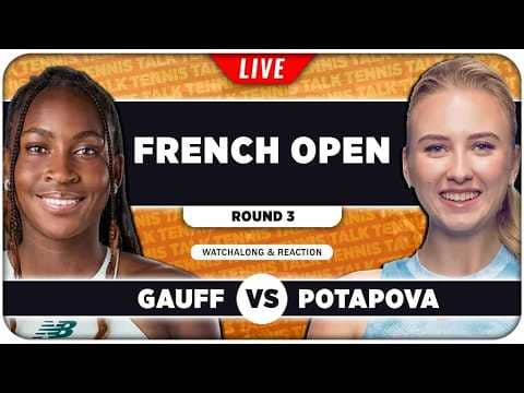 GAUFF vs POTAPOVA • French Open 2026 • LIVE Tennis Watchalong
