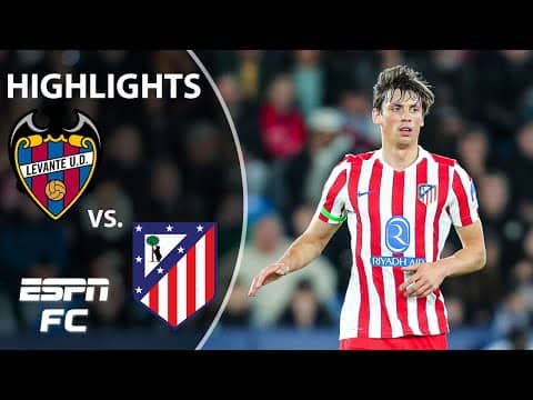 Levante vs. Atletico Madrid | LALIGA Highlights | ESPN FC