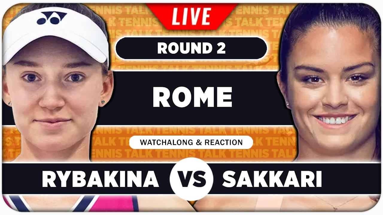 RYBAKINA vs SAKKARI • WTA Rome 2026 • LIVE Tennis Watchalong
