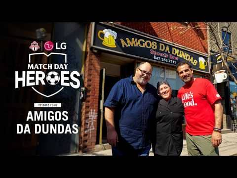 Match Day Heroes | EP4: Amigos da Dundas | TFC x LG Canada