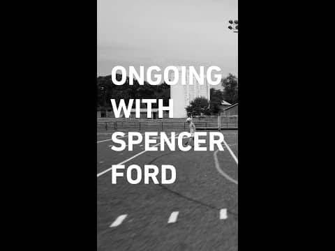 Ongoing: Spencer Ford