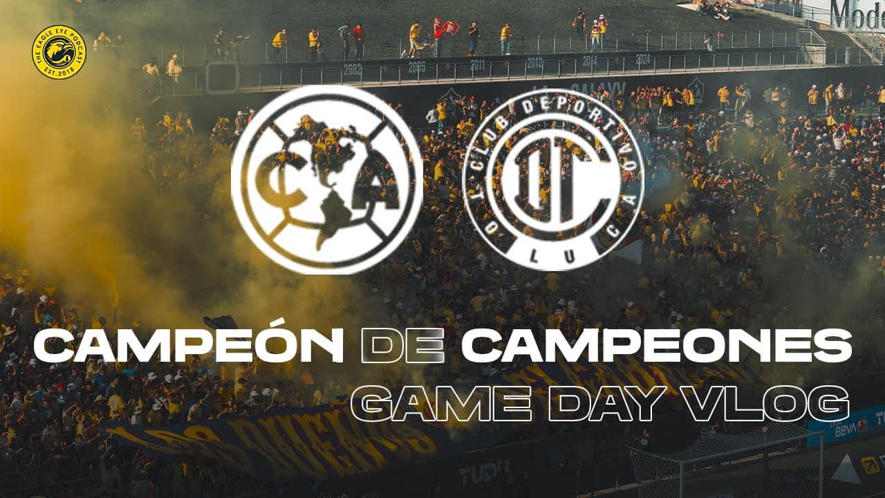 Game Day Vlog | Club América Lose Campeón De Campeones 2025