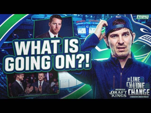 The Line Change Podcast: Episode 511 - WHAT IS GOING ON?! The Canucks GM search gets WILD!