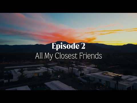 Season 2 Episode 2: All My Closest Friends