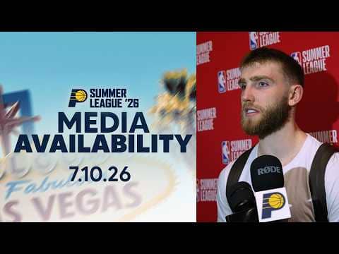Indiana Pacers Summer League Postgame Media Availability | July 10, 2026