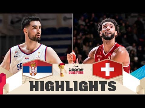 Serbia 🇷🇸 v Switzerland 🇨🇭 | Highlights | FIBA Basketball World Cup 2027 European Qualifiers