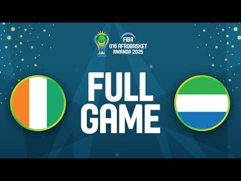 LIVE - Côte d'Ivoire v Sierra Leone | FIBA U16 AfroBasket 2025 | Group Phase
