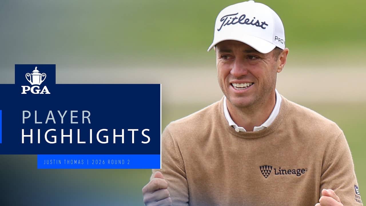 Justin Thomas | Round 2 Highlights | 2026 PGA Championship